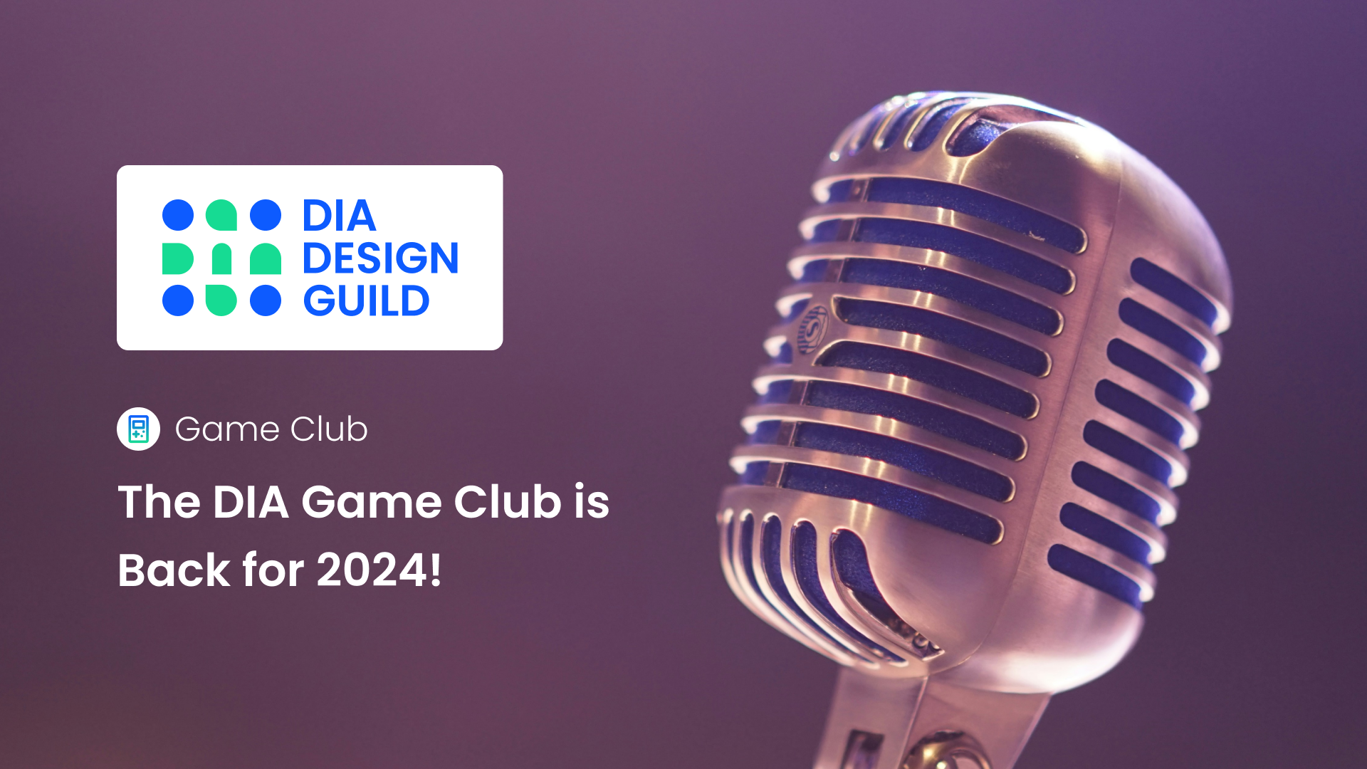 The DIA Game Club is Back for 2024!