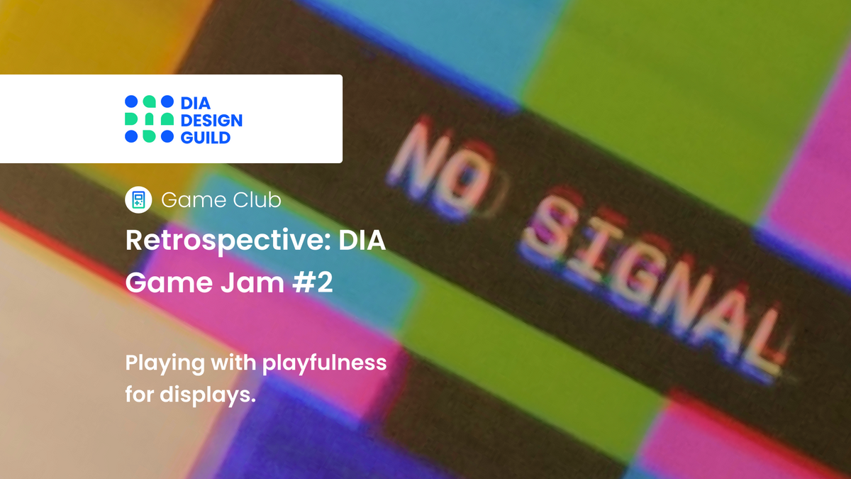 Retrospective: DIA Game Jam #2
